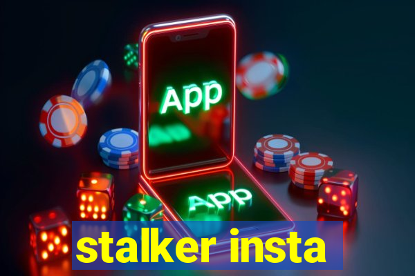 stalker insta